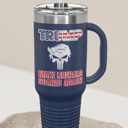 Trump Make Liberals Scared Again Tumbler, Political Insulated Travel Mug, Funny Patriot Conservative Gift, Trumpunisher Republican Drinkware